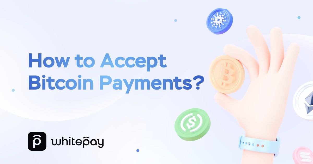 How to Accept Bitcoin Payments